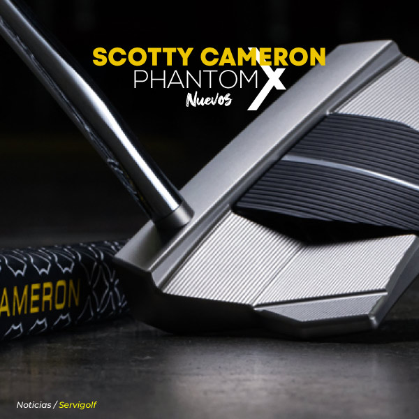 Los nuevos Putters Scotty Cameron Phantom X, con algunas modificaciones, pero manejando el mismo estilo clásico y firme que ha manejado